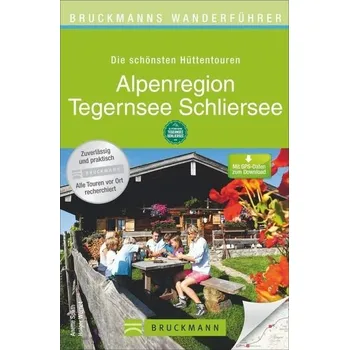 Bruckmannův turistický průvodce: Nejkrásnější horské túry v alpském regionu Tegernsee-Schliersee: