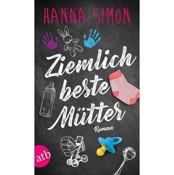 Krásné nejlepší matky: Román (Zvládneme cokoli - kromě mužů, 1. díl)