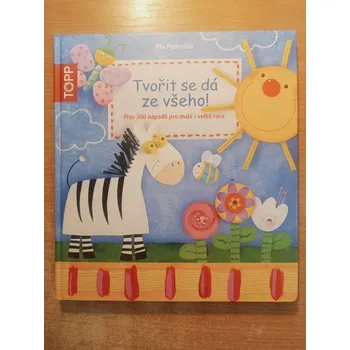 Tvořit se dá ze všeho