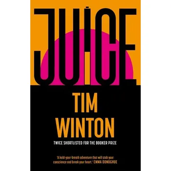 Juice - Tim Winton [EN] (2024, Pevná, Pan Macmillan)