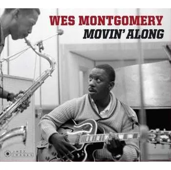Zahraniční hudba CD Wes Montgomery: Movin' Along LTD 2018 2 Albums On 1 CD Limited Edition
