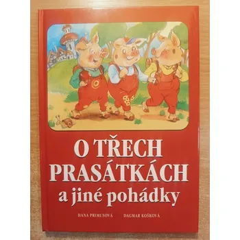 Pohádka O třech prasátkách a jiné pohádky