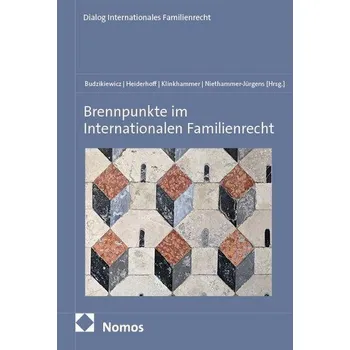 Brennpunkte im Internationalen Familienrecht - Budzikiewicz, Christine
