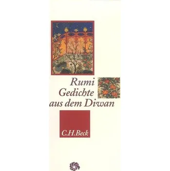 Gedichte aus dem Diwan - Rumi, Dschalaluddin