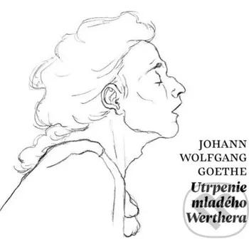 Utrpenie mladého Werthera - Johan Wolfgang Goethe Slovart