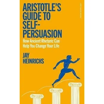 Cizojazyčná kniha Aristotle´s Guide to Self-Persuasion