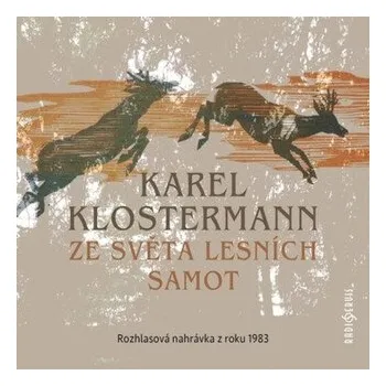 Ze světa lesních samot - Karel Klostermann