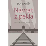 Návrat Z pekla: Podle skutečných událostí - Jan Vavřík (2024, brožovaná, 2.vydání)