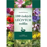 100 českých léčivých rostlin -…