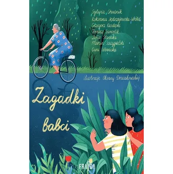 Umění Zagadki babci Grzegorz Kasdepke, Roksana Jędrzejewska-Wróbel, Sylwia Chutnik, Szczygie, Tomasz Samojlik, Zofia Stanecka