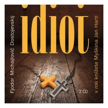 Idiot - Fjodor Michajlovič Dostojevskij