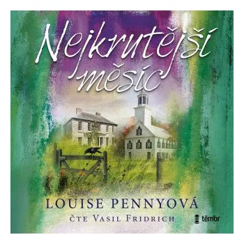 Nejkrutější měsíc - Louise Pennyová