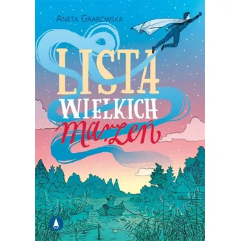 Umění Lista wielkich marzeń Aneta Grabowska