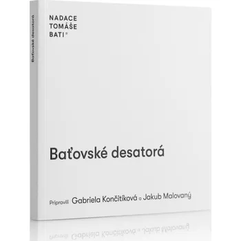 Umění Baťovské desatorá Gabriela Končitíková