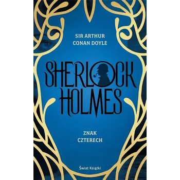 Znak czterech Sherlock Holmes Arthur Conan Doyle