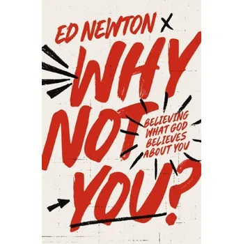 Why Not You? - Newton, Ed