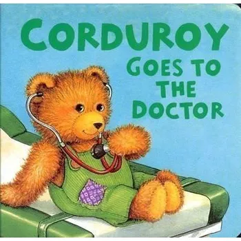 Corduroy Goes to the Doctor