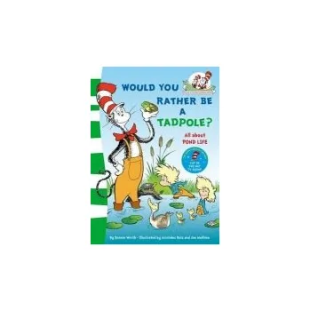 Kniha Would you rather be a tadpole? - Seuss, Dr.