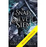 Střepy stříbrného stonku – Sarah A. Parker