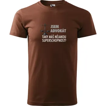 Sablio Tričko s potiskem Jsem advokát, taky máš nějakou superschopnost? - hnědé S
