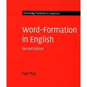 Word-Formation in English - Plag, Ingo [EN] (2018, Taschenbuch, Cambridge University Press)