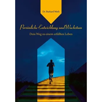 Persönliche Entwicklung und Wachstum - Weth, Burkard