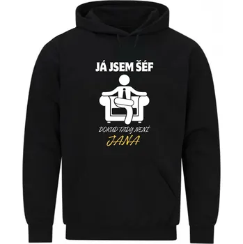 Pánská mikina Pánská mikina Já jsem šéf, dokud tady není Jana (Velikost: 5XL, Barva: Černá)