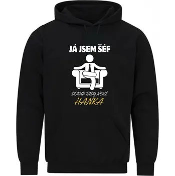Pánská mikina Pánská mikina Já jsem šéf, dokud tady není Hanka (Velikost: 5XL, Barva: Černá)