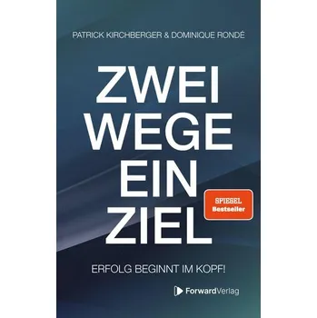 Zwei Wege, ein Ziel - Kirchberger, Patrick