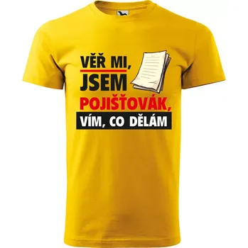 Sablio Tričko s potiskem Věř mi, jsem pojišťovák - žluté L