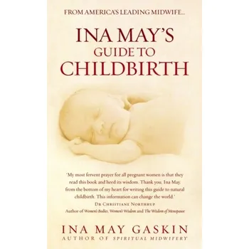 Ina May's Guide to Childbirth - Ina May Gaskin [EN] (2008, Brožovaná, Random House UK Ltd)