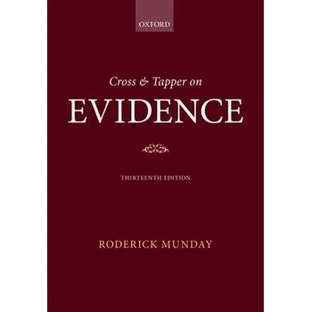 Cross & Tapper on Evidence - Munday, Roderick (Reader Emeritus in Law, Reader Emeritus in Law, University of Cambridge)