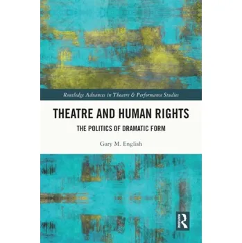Theatre and Human Rights - English, Gary M.