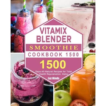 Vitamix Blender Smoothie Cookbook 1500 (EN)