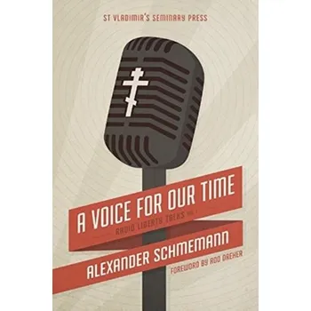 A A Voice For Our Time: Radio Liberty Talks, Volume 1 - Schmemann, Alexander