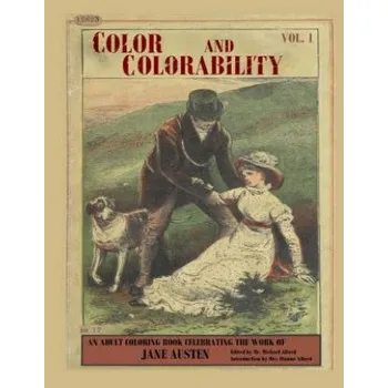 Kniha Color and Colorability: An Adult Coloring Book Celebrating the Work of Jane Austen – Michael S Alford,Mrs Dianne M Alford (EN)