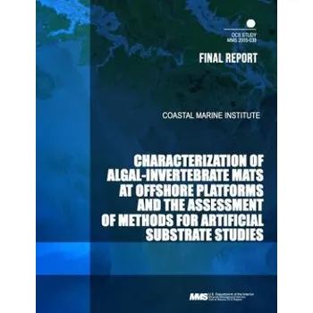 Učebnice Characterization of Algal-Invertebrate Mats at Offshore Platforms and the Assessment of Methods for Artificial Substrate Studies – U S Department of the Interior Minerals (EN)