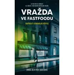 Vražda ve Fastfoodu - Anna Beatrix…