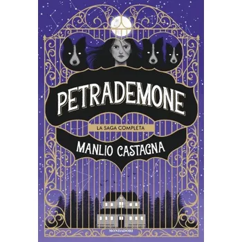 Cizí jazyk Petrademone. La saga completa: Il libro delle porte-La terra del non ritorno-Il destino dei due mondi (Manlio Castagna)(Brožovaná)