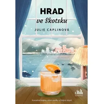 Hrad ve Skotsku (Julie Caplin, 2022)