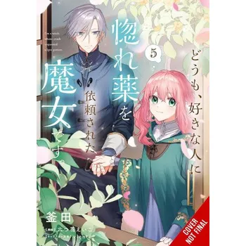 Hi, I'm a Witch, and My Crush Wants Me to Make a Love Potion, Vol. 5 (Athena Nibley,Alethea Nibley)(Brožovaná)