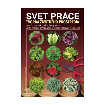 Encyklopedie Svet práce: Tvorba životného prostredia - Vydavateľstvo Matice slovenskej Vydavateľstvo Matice slovenskej