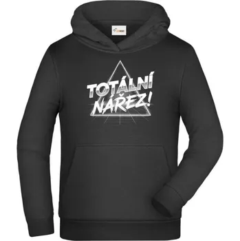 Pánské tričko Totální nářez, bílý tisk - Dětská mikina s kapucí - 128 cm