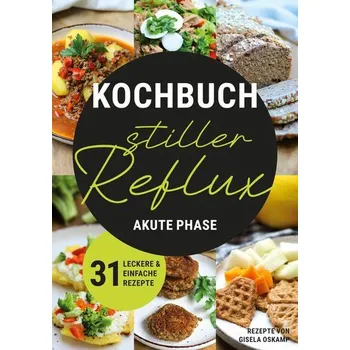 Kochbuch Stiller Reflux - Akute Phase - Oskamp, Gisela