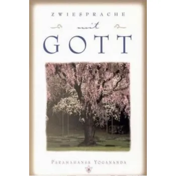Populárně naučná literatura pro dospělé Zwiesprache mit Gott (Paramahansa Yogananda)(Pevná)