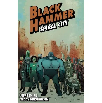 Beletrie pro dospělé Black Hammer Volume 9: Spiral City (Teddy Kristiansen)(Brožovaná)