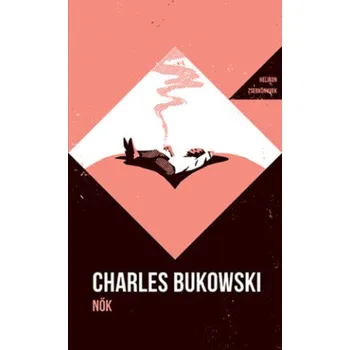 Beletrie pro dospělé Nők (Charles Bukowski)(Brožovaná)