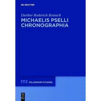 Michaelis Pselli Chronographia, 2 Bde. - Reinsch, Diether R.