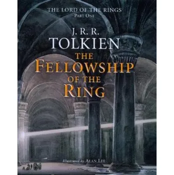 The Fellowship of the Ring: Being the First Part of the Lord of the Rings (J. R. R. Tolkien,Alan Lee)(Pevná)