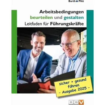Arbeitsbedingungen beurteilen und gestalten - Barth, Christof [DE] (2025, Brožura, DC Verlag & Agentur)